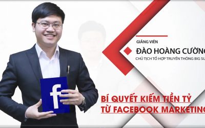 Bí quyết bán 100 đơn một ngày với Facebook Marketing – Đào Hoàng Cường
