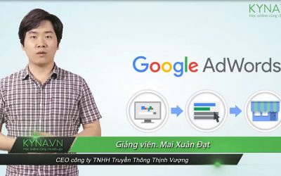 Kỹ thuật Google Adwords chuyên sâu – Mai Xuân Đạt