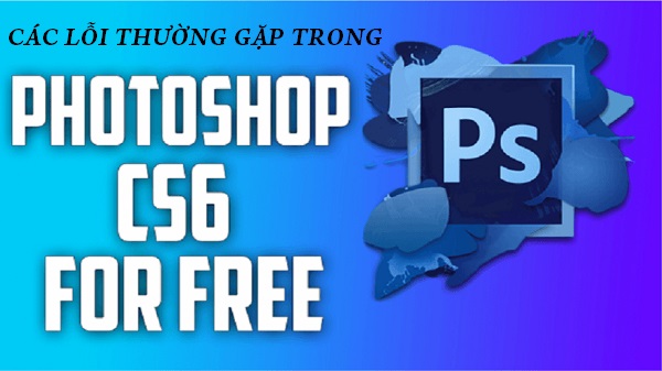 cac-loi-thuong-gap-trong-photoshop-cs6-1.jpg
